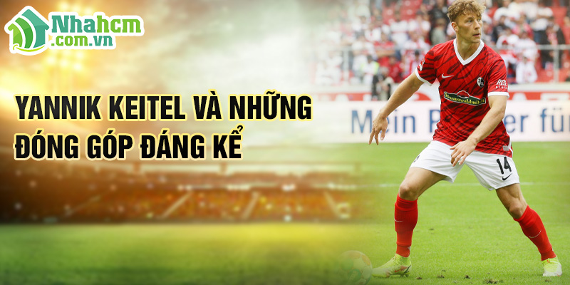 Tiểu sử Yannik Keitel: Ngôi Sao Sáng Tạo Ở SC Freiburg 2 Yannik Keitel và những đóng góp đáng kể